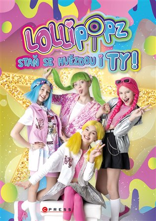 Lollipopz: Staň se hvězdou i ty - 