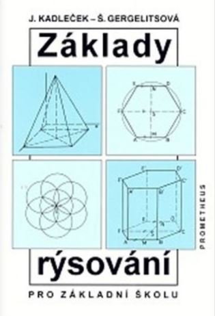 Základy rýsování pro základní školu - Jiří Kadleček