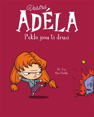 Vostrá Adéla: Peklo jsou ti druzí -  Mr.Tan,  Miss Prickly