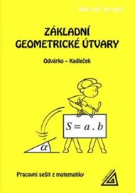 Základní geometrické útvary (pracovní sešit) - Jiří Kadleček, Oldřich Odvárko