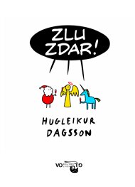 Zlu zdar! - Hugleikur Dagsson