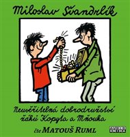 Neuvěřitelná dobrodružství žáků Kopyta a Mňouka - Miloslav Švandrlík