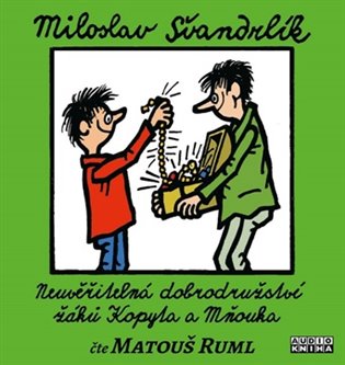 Neuvěřitelná dobrodružství žáků Kopyta a Mňouka - Miloslav Švandrlík