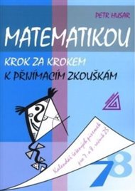 Matematikou krok za krokem k přijímacím zkouškám/Kalendář řešených písemek pro 7.a 8. ročník ZŠ - Petr Husar