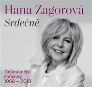 Srdečně: Nejkrásnější šansony 1968-2018 - Hana Zagorová