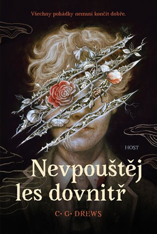 Nevpouštěj les dovnitř - C.G. Drews