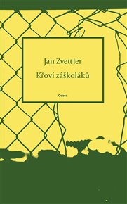 Křoví záškoláků - Jan Zvettler