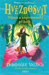 Hvězdosvit: Vilma a zapomenutý příběh - Dominique Valente