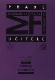 Pokusy s laserem - Jaroslav Hála, Zdeněk Kupka