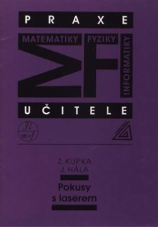 Pokusy s laserem - Jaroslav Hála, Zdeněk Kupka