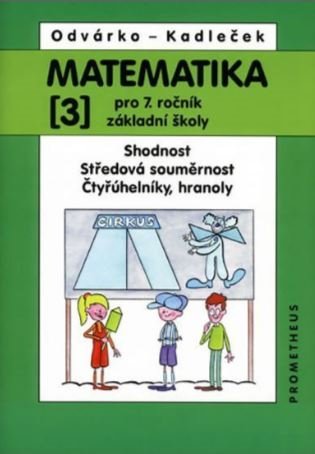 Matematika pro 7.ročník ZŠ, 3.díl - Jiří Kadleček, Oldřich Odvárko