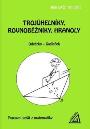 Trojúhelníky, rovnoběžníky, hranoly - Jiří Kadleček, Oldřich Odvárko