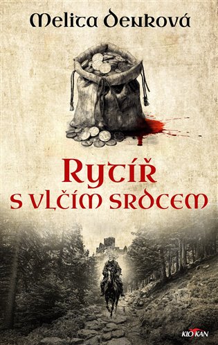 Rytíř s vlčím srdcem - Melita Denková