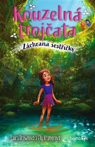 Kouzelná trojčata – Záchrana sestřičky - Laura Brownová, Elly Kramerová