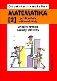 Matematika pro 8.ročník ZŠ, 2.díl - Lineární rovnice; základy statistiky - Jiří Kadleček, Oldřich Odvárko