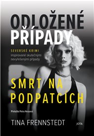 Odložené případy: Smrt na podpatcích - Tina Frennstedtová