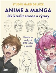 Anime a manga: Jak kreslit emoce a výrazy -  kol.