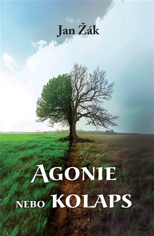 Agonie nebo kolaps - Jan Žák