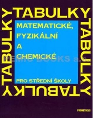 Matematické, fyzikální a chemické tabulky pro SŠ