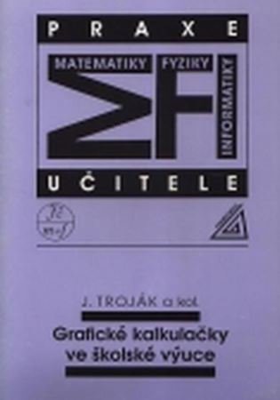 Grafické kalkulačky ve školské výuce - Jiří Troják