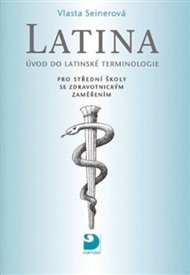 Latina pro střední zdravotnické školy - Vlasta Seinerová
