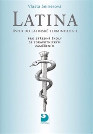 Latina pro střední zdravotnické školy - Vlasta Seinerová