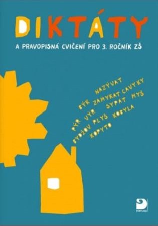 Diktáty a pravopisná cvičení pro 3. ročník ZŠ