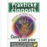 Praktické činnosti pro 6.–9. r. ZŠ, Člověk a svět práce - Jiří Strádal