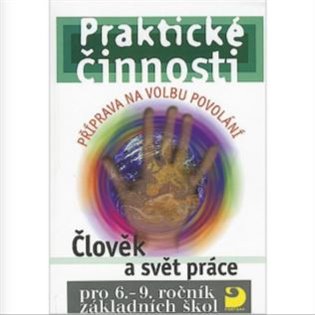Praktické činnosti pro 6.–9. r. ZŠ, Člověk a svět práce - Jiří Strádal