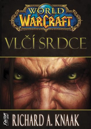World of Warcraft - Vlčí srdce - Richard A. Knaak
