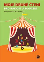 Moje druhé čtení pro radost a poučení - Pracovní sešit pro prvňáčky - Miloslava Matejová, Jana Rohová