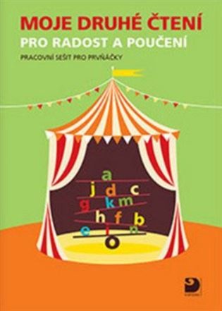 Moje druhé čtení pro radost a poučení - Pracovní sešit pro prvňáčky - Miloslava Matejová, Jana Rohová