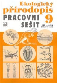 Ekologický přírodopis pro 9. ročník ZŠ - Pracovní sešit - Danuše Kvasničková
