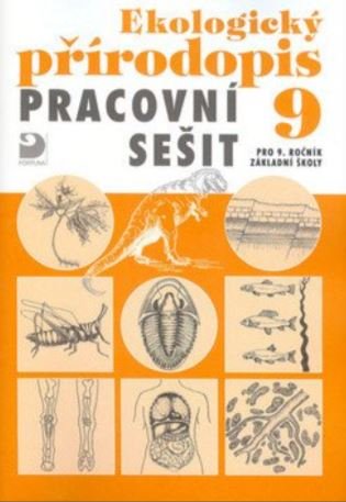 Ekologický přírodopis pro 9. ročník ZŠ - Pracovní sešit