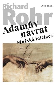 Adamův návrat: Mužská iniciace - Richard Rohr