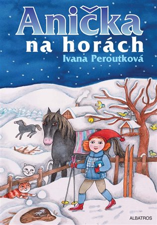 Anička na horách - Ivana Peroutková