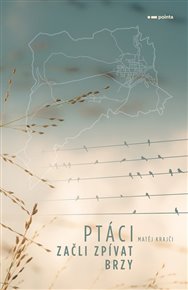 Ptáci začli zpívat brzy - Matěj Krajči