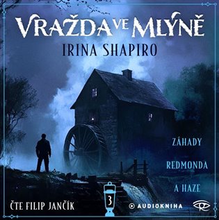 Vražda ve mlýně - Irina Shapiro