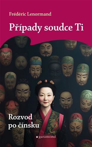 Případy soudce Ti: Rozvod po čínsku - Frédéric Lenormand