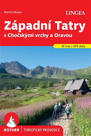 Západní Tatry s Chočskými vrchy a Oravou - Rother - Martin Moder