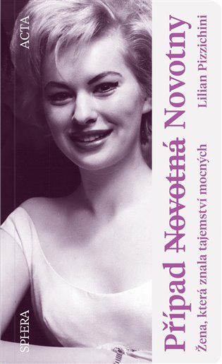 Případ (Novotná) Novotny: Žena, která znala tajemství mocných - Lilian Pizzichini
