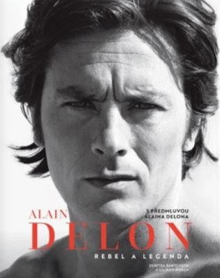Alain Delon - Rebel a legenda - Denitza Bantcheva, Liliana Rosca