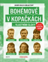 Bohémové v kopačkách... vlastními slovy - Zdeněk Pavlis, Václav Tichý