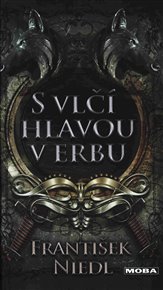 S vlčí hlavou v erbu - František Niedl