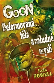 Goon 11 - Deformovaná těla a záludné mysli - Eric Powell