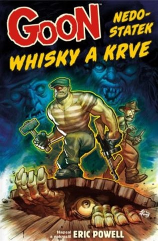 Goon 13 - Nedostatek whisky a krve - Eric Powell