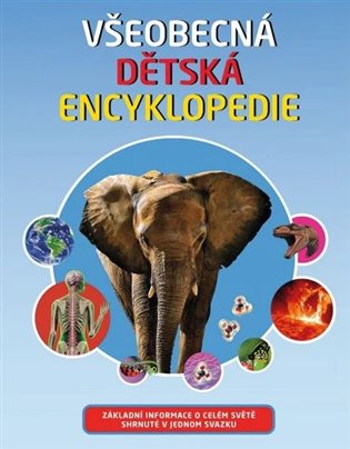 Všeobecná dětská encyklopedie - Sean Callery, Clive Gifford, Mike Goldsmith
