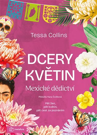 Dcery květin: Mexické dědictví - Tessa Collins