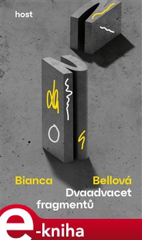 Dvaadvacet fragmentů - Bianca Bellová