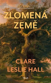 Zlomená země - Claire-Leslie Hall